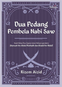Image of Dua Pedang Pembela Rasulullah Saw