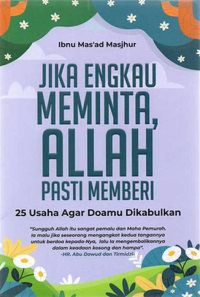 Image of Jika Engkau Meminta, Allah Pasti Memberi