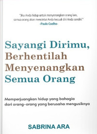 Image of Sayangi Dirimu, Berhentilah Menyenangkan Semua Orang