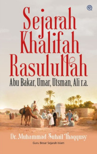 Image of Sejarah Khalifah Rasulullah : Abu Bakar, Umar, Utsman, Ali r.a